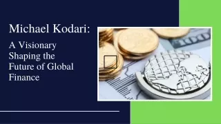 Michael Kodari: Pioneering Financial Innovation for a Brighter Investment Future