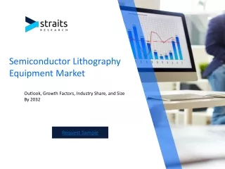 Semiconductor Lithography Equipment Market Forecast By Industry Outlook 2032.