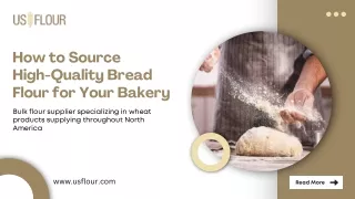 How to Source  High-Quality Bread Flour for Your Bakery