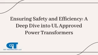 UL Approved Power Transformers: Ensuring Safety and Performance