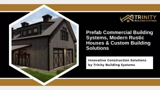 Commercial Prefab Buildings: Speed and Flexibility for Your Business Needs