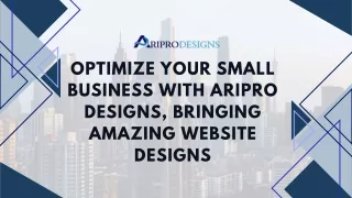 Optimize Your Business with Aripro Designs, Bringing Amazing Website Designs
