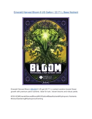 Emerald Harvest Bloom 6 US Gallon / 22.71 L Base Nutrient