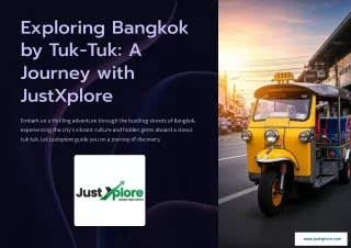 Exploring Bangkok by Tuk Tuk A Journey with Justxplore