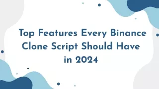 PPT for Binance clone sTop Features Every Binance Clone Script Should Have cript