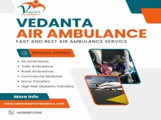 Take Vedanta Air Ambulance in Patna with a Qualified Medical Specialist