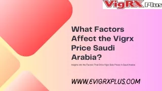 What Factors Affect the Vigrx Price Saudi Arabia