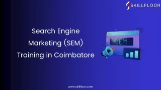 Search Engine Marketing (SEM) Training in Coimbatore-Skillfloor
