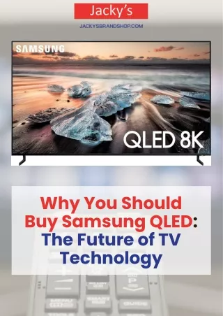 Why You Should Buy Samsung QLED The Future of TV Technology - Jackys Brand Shop