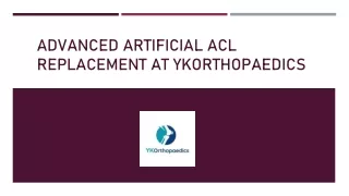 Advanced Artificial ACL Replacement at YKOrthopaedics