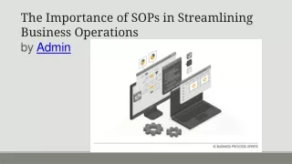 The Importance of SOPs in Streamlining Business Operations