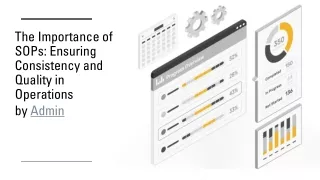 The Importance of SOPs: Ensuring Consistency and Quality in Operations