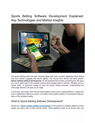 Sports Betting Software Development Explained_ Key Technologies and Market Insights