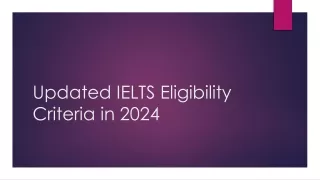 Updated IELTS Eligibility Criteria in 2024