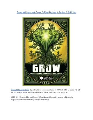 Emerald Harvest Grow 3-Part Nutrient Series 0.95 Liter
