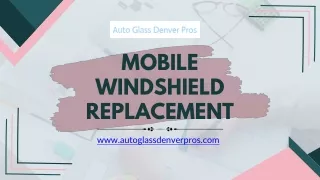 Mobile Windshield Replacement - Auto Glass Denver Pros