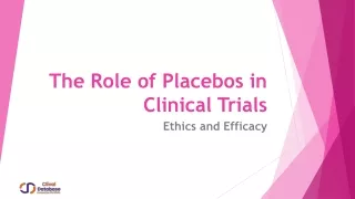 The Role of Placebos in Clinical Trials