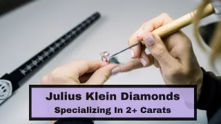 Julius Klein Diamonds - Specializing In 2  Carats