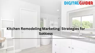 Kitchen Remodeling Marketing Strategies for Success