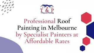 Professional Roof Painting in Melbourne by Specialist Painters at Affordable Rates