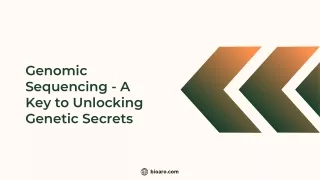 Genomic Sequencing - A Key to Unlocking Genetic Secrets