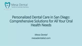 Personalized Dental Care in San Diego: Comprehensive Solutions for All Your Oral