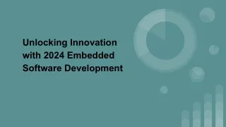 Unlocking Innovation with 2024 Embedded Software Development