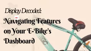 Display Decoded: Navigating Features on Your E-Bike's Dashboard