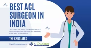the cruciates - best acl surgeon in india