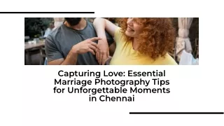 Capture memories Essential marriage photography tips Chennai
