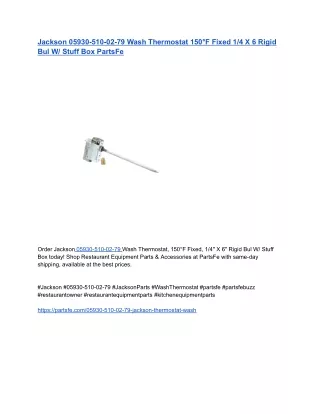 Jackson 05930-510-02-79 Wash Thermostat 150°F Fixed 1_4 X 6 Rigid Bul W_ Stuff Box PartsFe