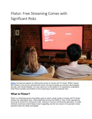 Flixtor: Free Streaming Platform with Legal and Security Risks