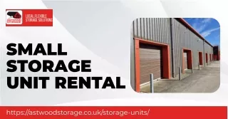 Convenient Small Storage Unit Rental by Astwood Storage for Your Needs