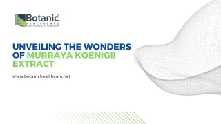 Unveiling the Wonders of Murraya Koenigii Extract