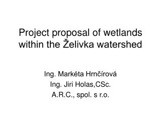 Project proposal of wetlands within the Želivka watershed