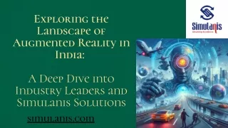 Simulanis-exploring-the-landscape-of-augmented-reality-in-india-a-deep-dive-into-industry-leaders-and-simulanis-Solution