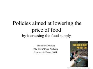 Policies aimed at lowering the price of food by increasing the food supply