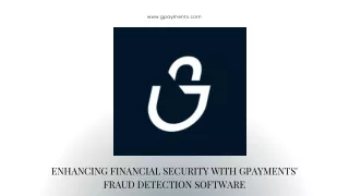 Enhancing Financial Security with GPayments' Fraud Detection Software