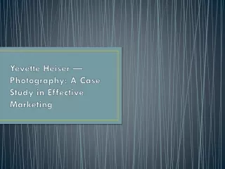 Yevette Heiser — Photography: A Case Study in Effective Marketing