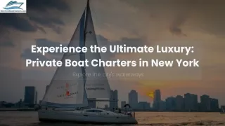 Experience the Ultimate Luxury Private Boat Charters New York