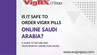 Is It Safe to Order VigRX Pills Online Saudi Arabia