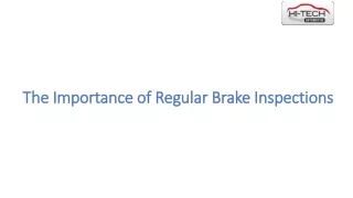 The Importance of Regular Brake Inspections