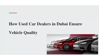 How Used Car Dealers in Dubai Ensure Vehicle Quality