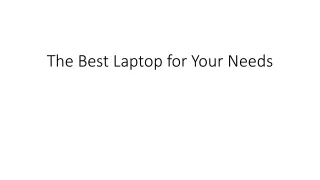 How to Choose the Right Laptop for Your Needs