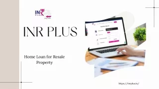 Home Loan for Resale Property - INR PLUS