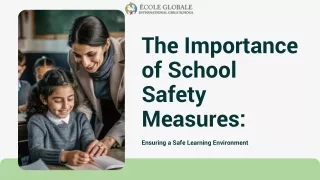 The Importance of School Safety Measures Ensuring a Safe Learning Environment
