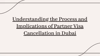 slidesgo-understanding-the-process-and-implications-of-partner-visa-cancellation-in-dubai-20240918100824J6JA