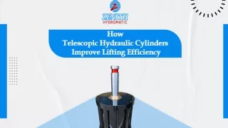 How Telescopic Hydraulic Cylinders Improve Lifting Efficiency