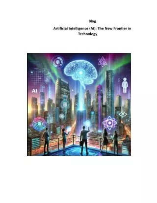 Artificial Intelligence-The New Frontier in Technology- Blog