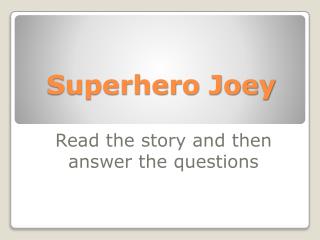 Superhero Joey
